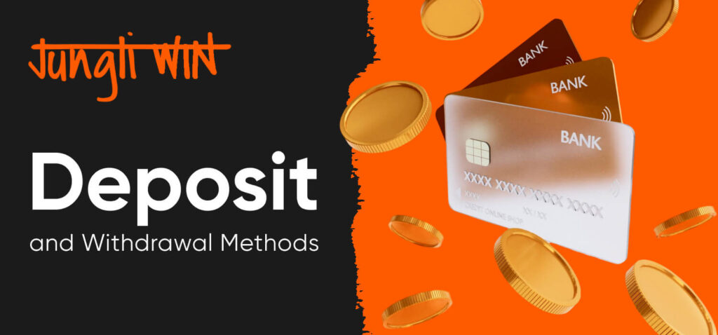  The image shows the text 'Deposit and Withdrawal Methods' in white against a gradient orange and black background, with three credit cards, and several gold coins.